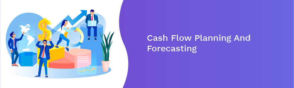 cash flow planning and forecasting